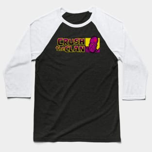 Crush the Clan Baseball T-Shirt